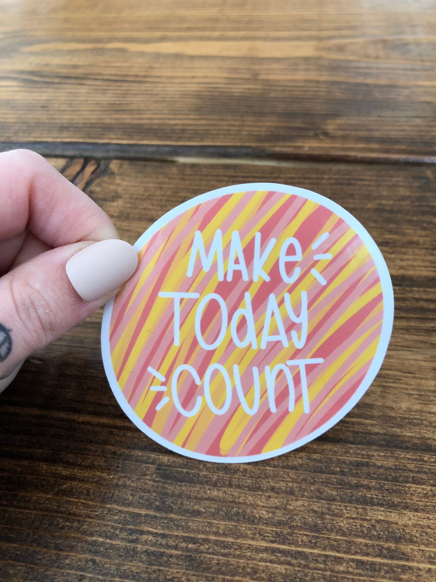 Make Today Count Sticker