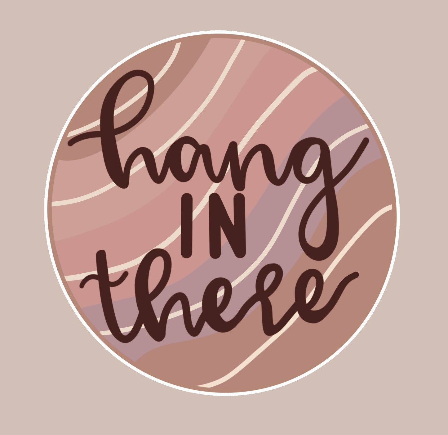 Hang In There Sticker