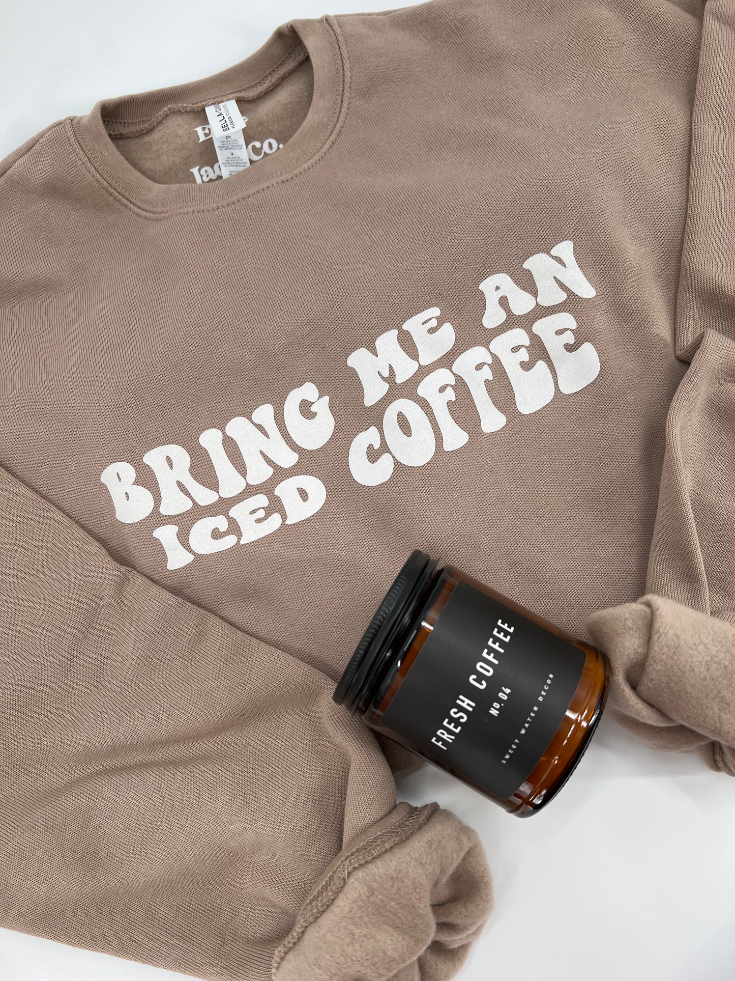 Bring Me an Iced Coffee Crewneck