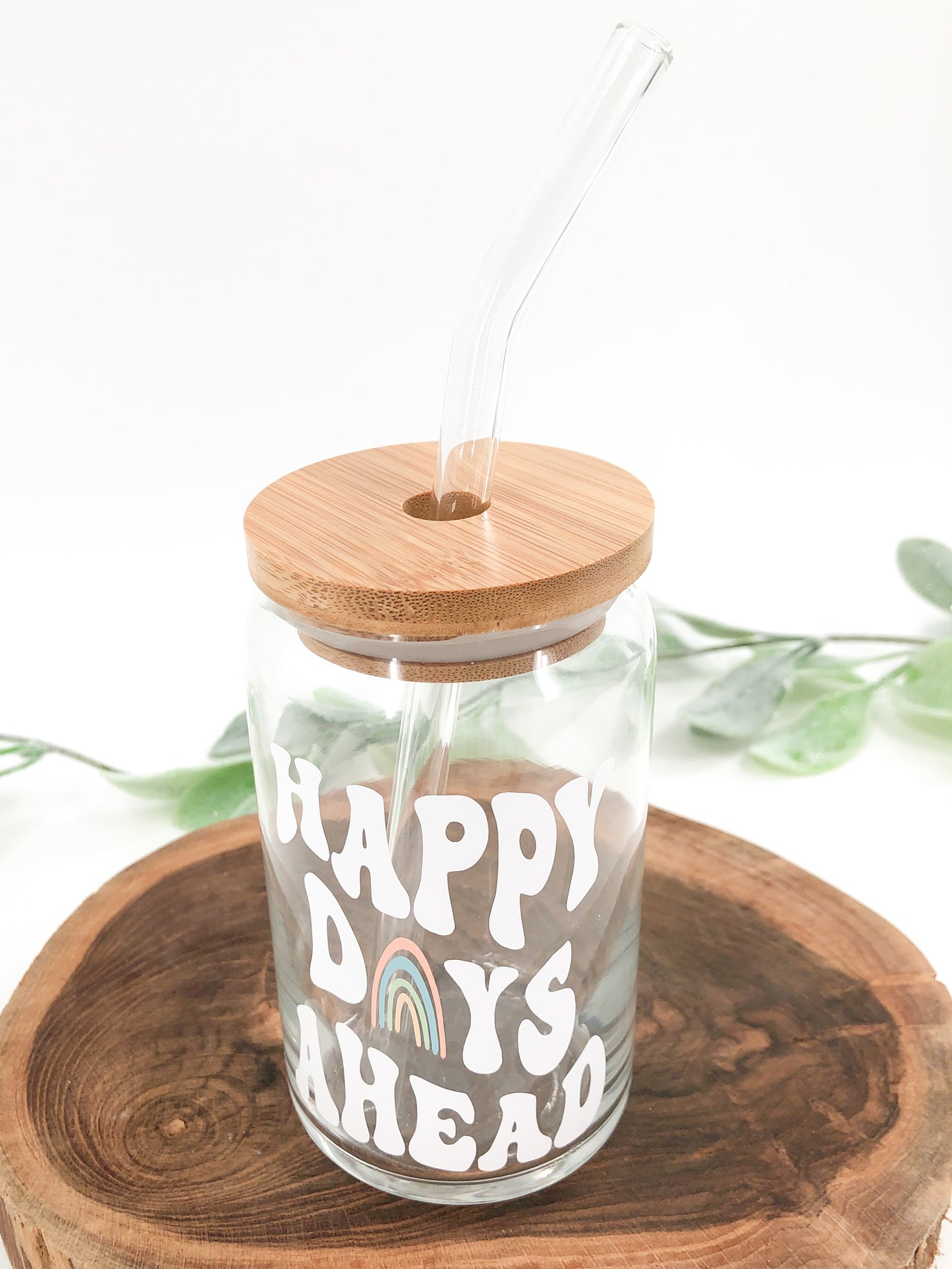 Happy Days Ahead Glass Can